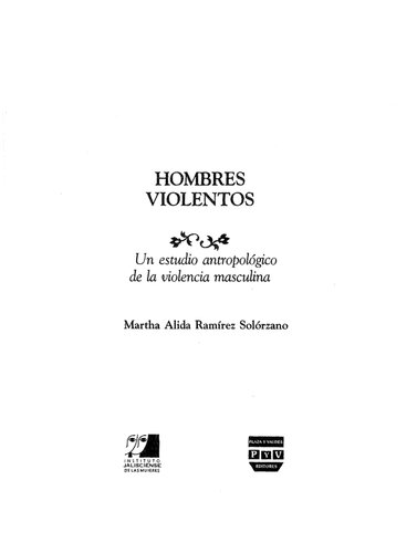 Hombres violentos : un estudio antropológico de la violencia masculina