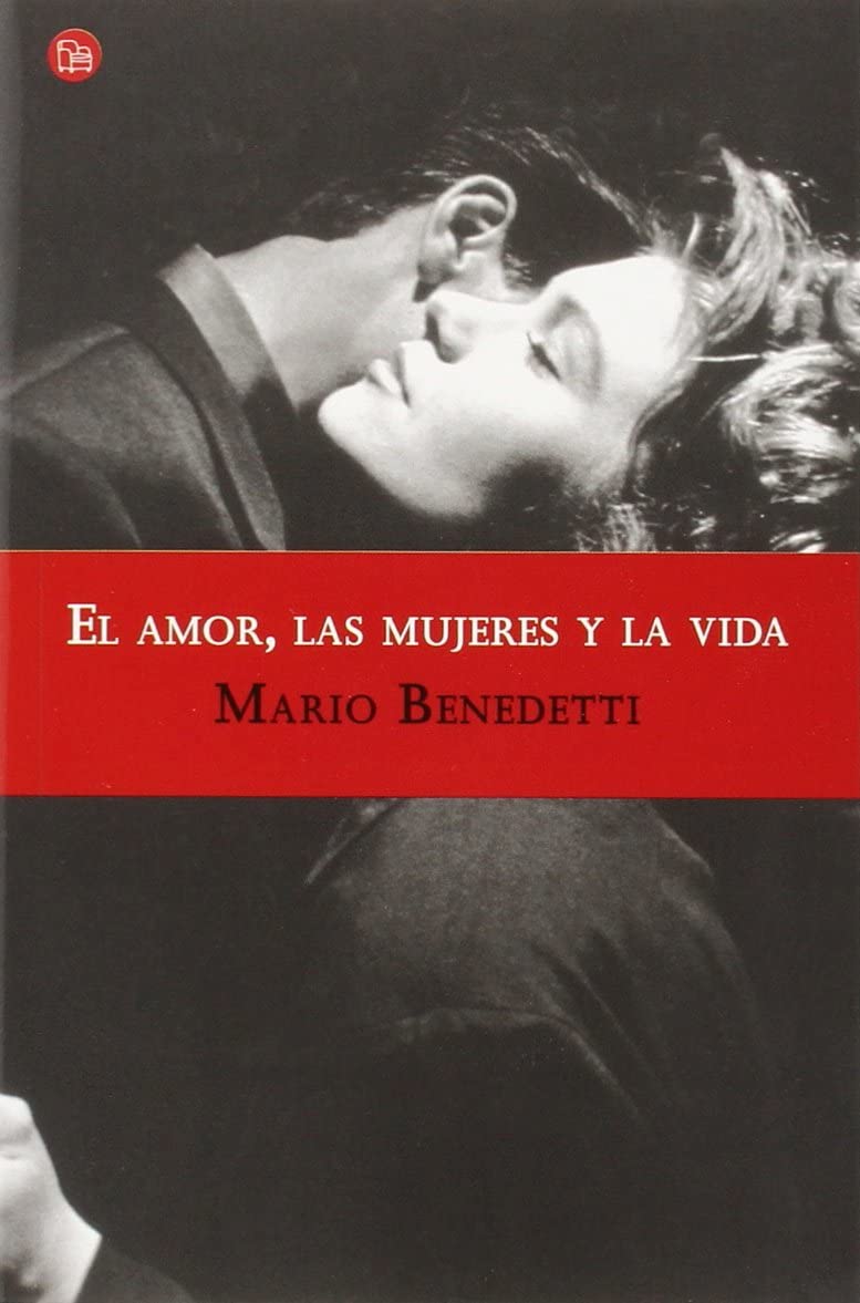 El amor, las mujeres y la vida/ Love, Women and Life (Spanish Edition)