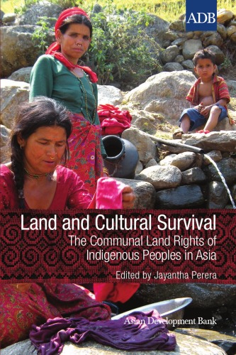 Land and cultural survival : the communal land rights of indigenous peoples in Asia