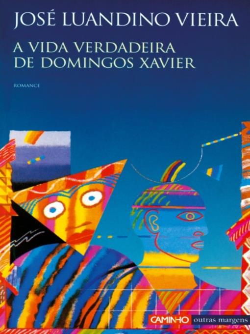 A Vida Verdadeira de Domingos Xavier