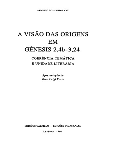 A visaõ das origens em Génesis 2,4b-3,24 : coerência temática e unidade literária