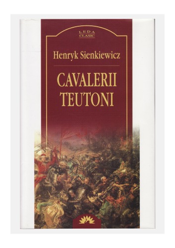 Cavalerii teutoni : [roman]