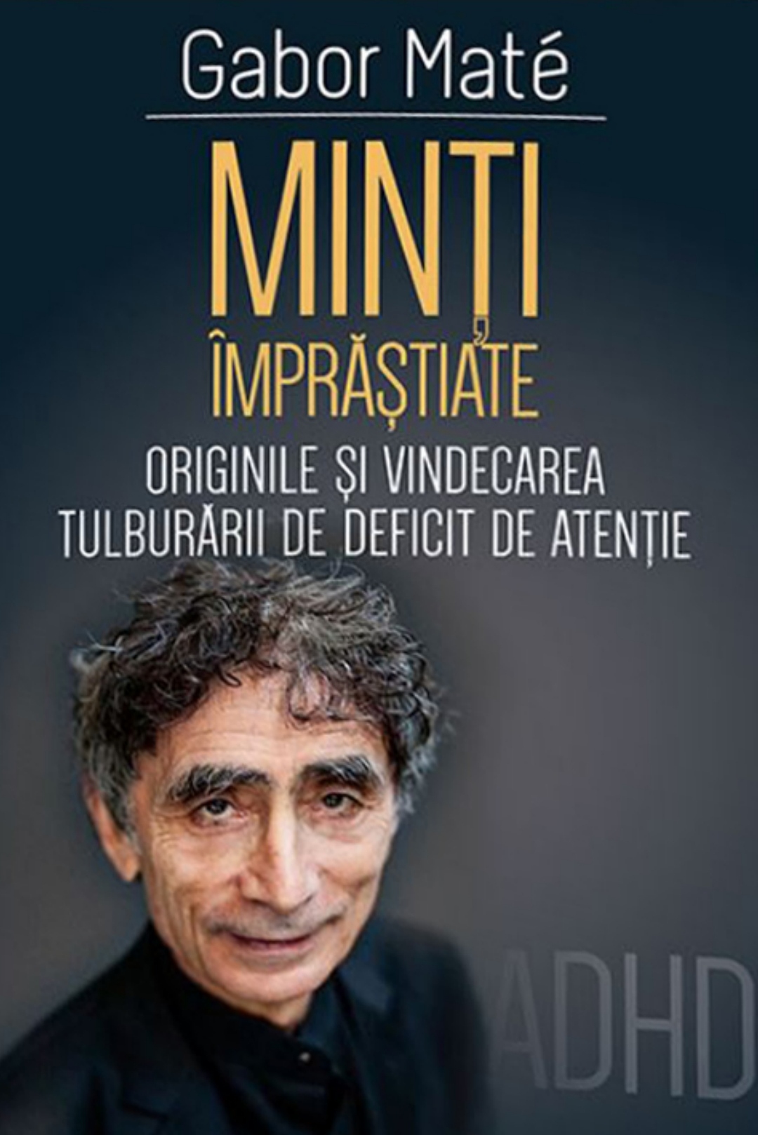 Minti imprastiate, Originile si vindecarea tulburarii de deficit de atentie