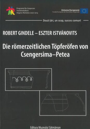 Die römerzeitlichen Töpferöfen von Csengersima-Petea