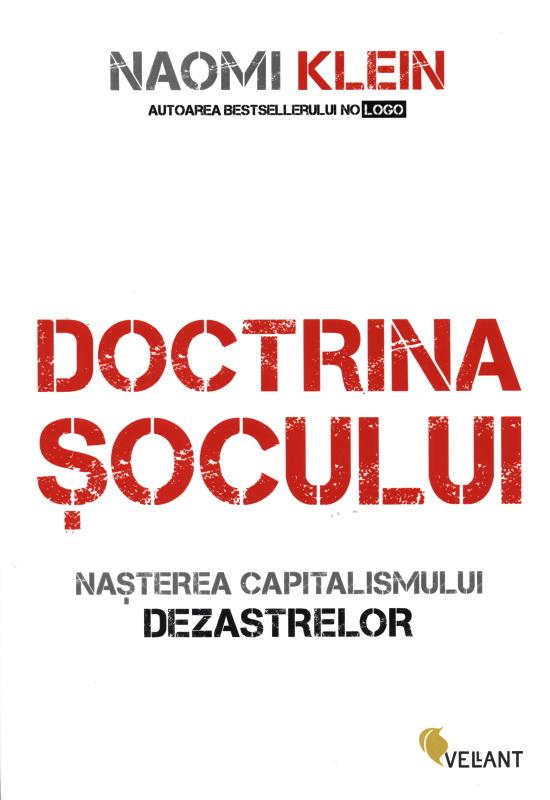 Doctrina şocului. Naşterea capitalismului dezastrelor