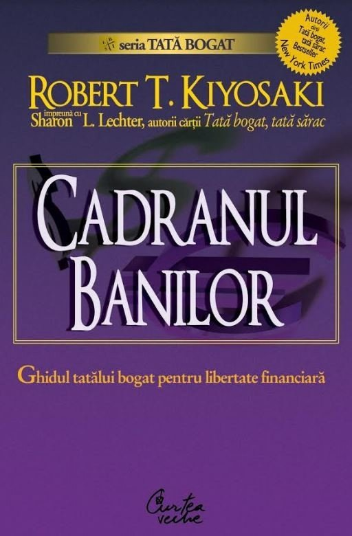 Cadranul banilor. Ghidul unui tată bogat pentru libertate financiară