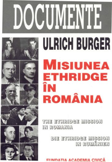 Misiunea Ethridge în România = The Ethridge Mission in Romania = Die Ethridge Mission in Rumänien