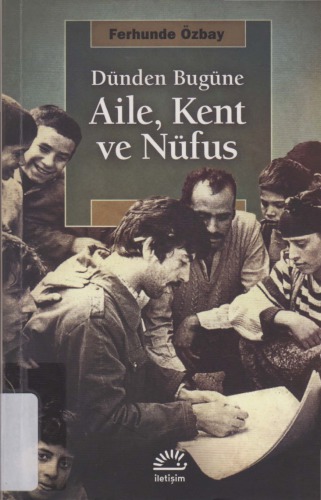 Aile, kent ve nüfus : dünden bugüne