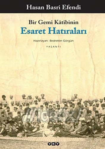 Bir Gemi Kâtibinin Esaret Hatıraları