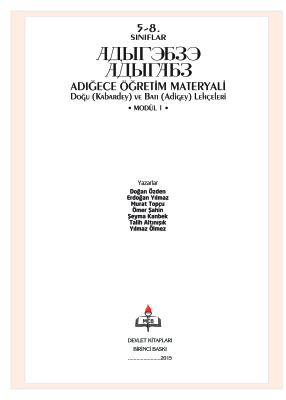 Адыгэбзэ. Адыгабз. Adığece öğretim materyali. Doğu (Kabardey) ve Batı (Adigey) lehçeleri. Modül 1. 5-8 sınıflar