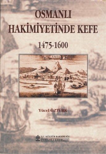 Osmanlı hakimiyetinde Kefe : (1475-1600)