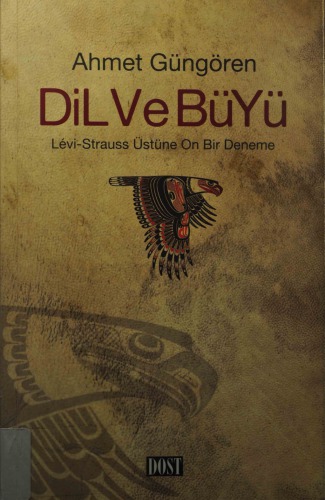 Dil ve Büyü: Lévi-Strauss Üstüne On Bir Deneme