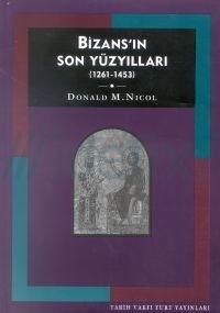 Bizans'ın Son Yüzyılları - 1261-1453