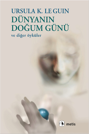 Dünyanın Doğum Günü ve Diğer Öyküler