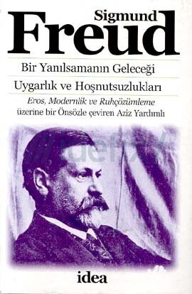 Bir Yanılsamanın Geleceği | Uygarlık ve Hoşnutsuzlukları