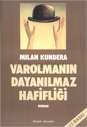 Varolmanın Dayanılmaz Hafifliği