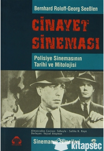 Cinayet sineması : Dedektif sinemasının tarihi ve mitolojisi- Mord im Kino: Geschichte und Mythologie des Detektiv-Films