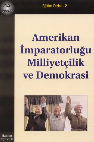 Amerikan Imparatorluğu milliyetçilik ve demokrasi.