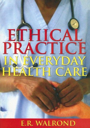 Ethical Practice in Everyday Health Care