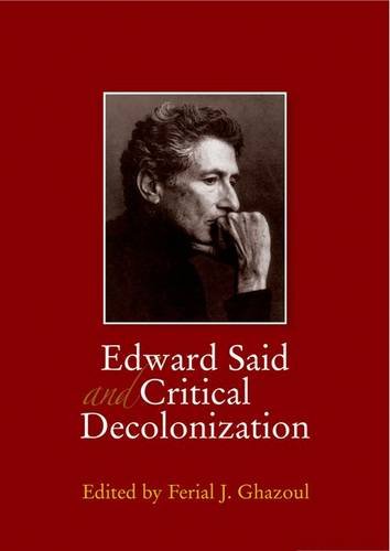 Edward Said and Critical Decolonization