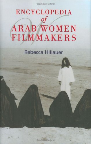 Encyclopedia of Arab Women Filmmakers