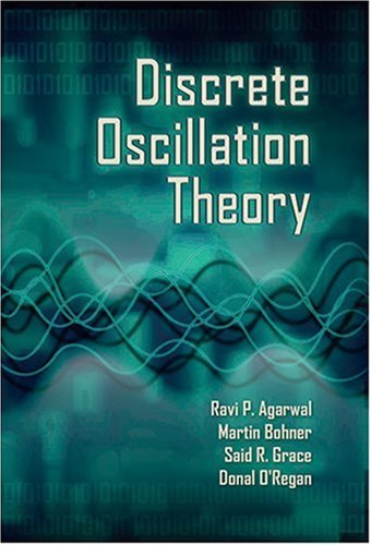 Discrete Oscillation Theory (Contemporary Mathematics And Its Applications Book Series)