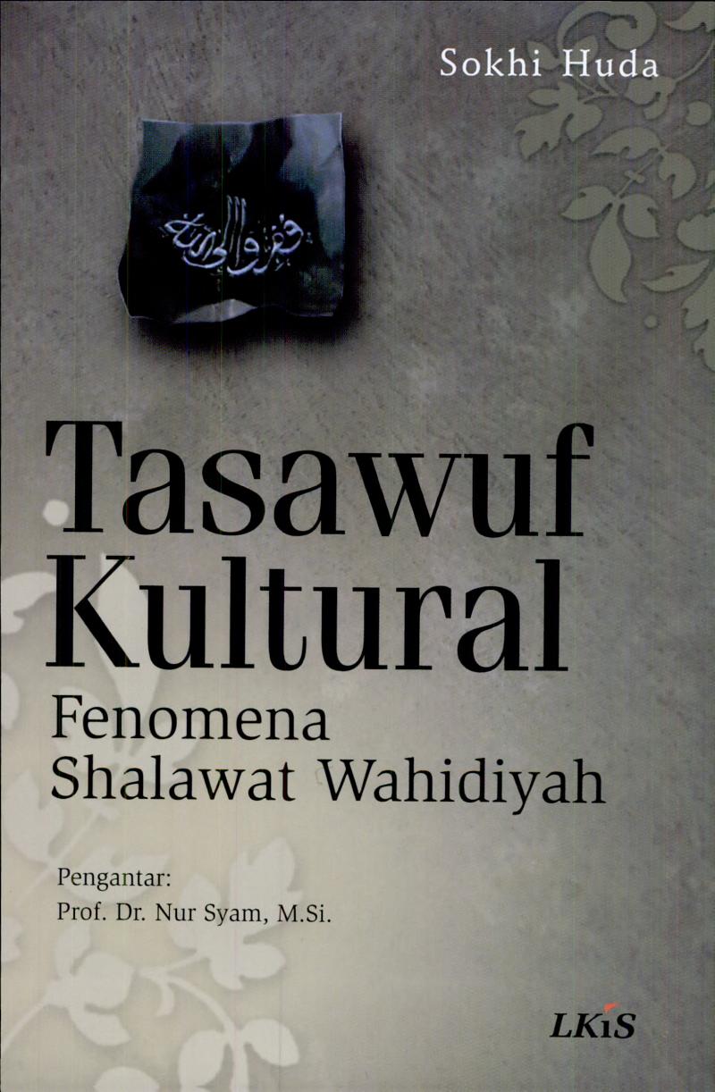 Tasawuf kultural : fenomena shalawat wahidiyah