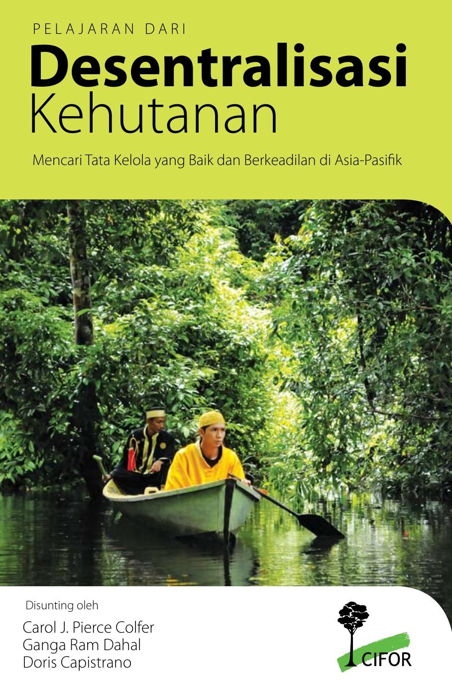 Pelajaran dari desentralisasi kehutanan