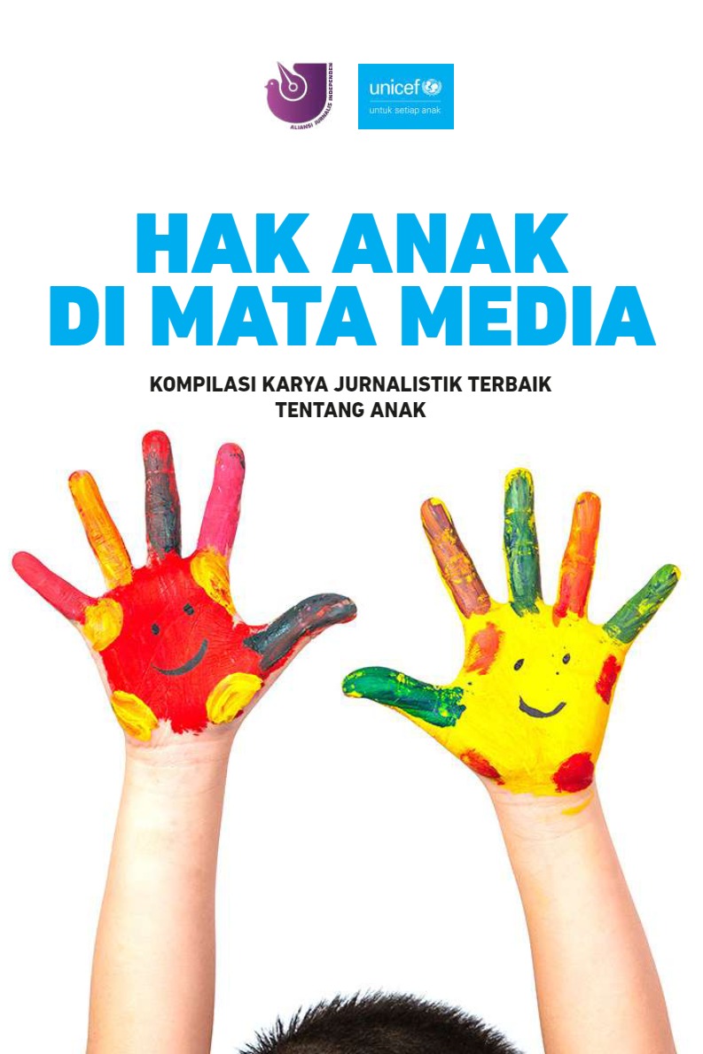 Hak Anak di Mata Media: Kompilasi Karya Jurnalistik Terbaik tentang Anak