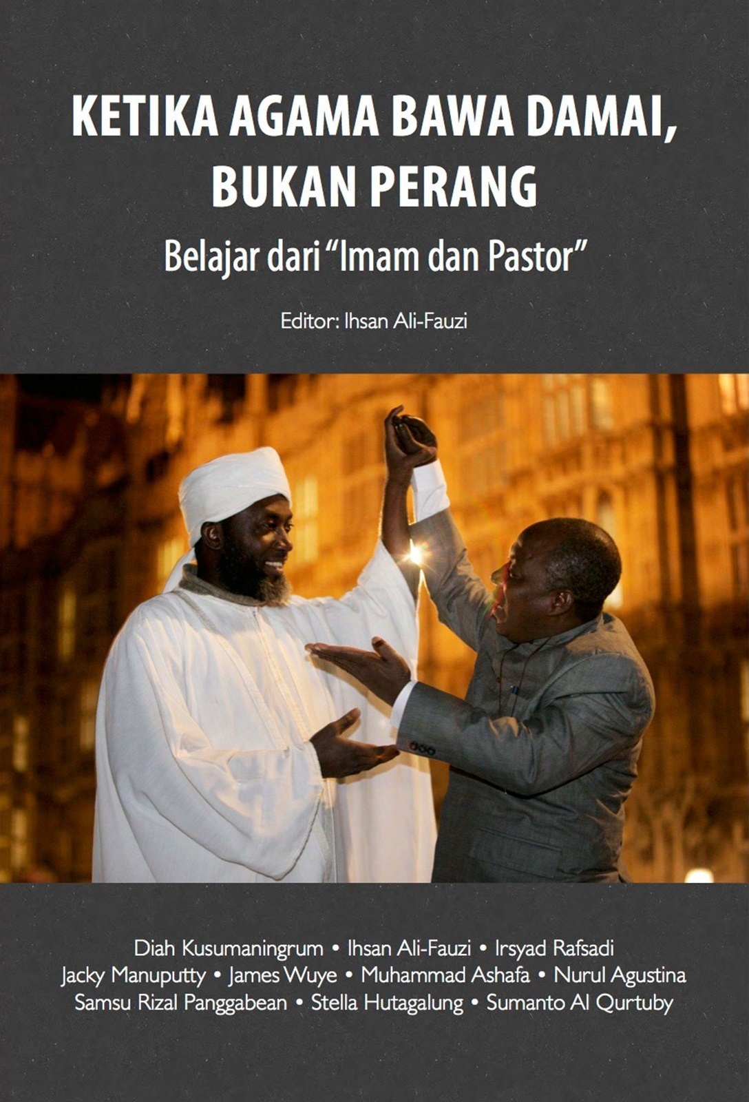 Ketika Agama Bawa Damai, Bukan Perang