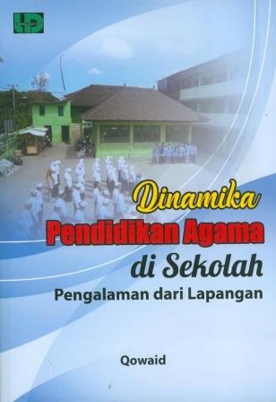 Dinamika pendidikan agama di sekolah : pengalaman dari lapangan