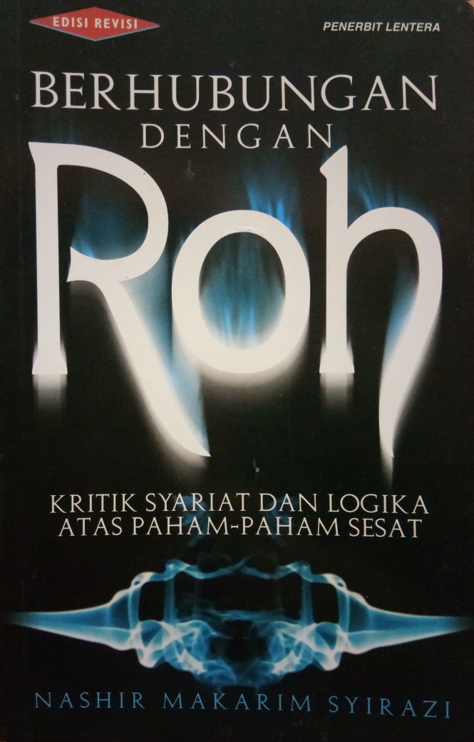 Berhubungan dengan roh : kritik syariat dan logika atas paham-paham sesat