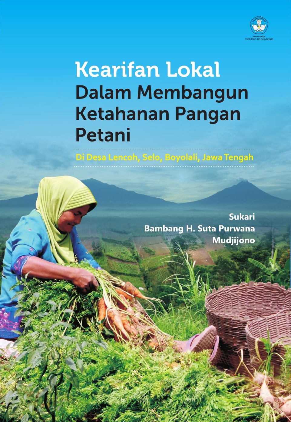 Kearifan lokal dalam membangun ketahanan pangan petani di Desa Lencoh, Selo, Boyolali, Jawa Tengah