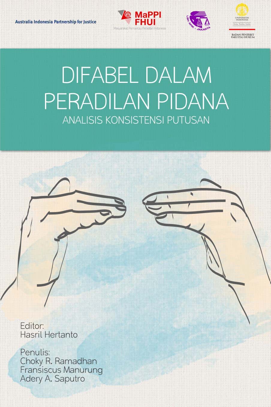 Difabel dalam peradilan pidana : analisis konsistensi putusan