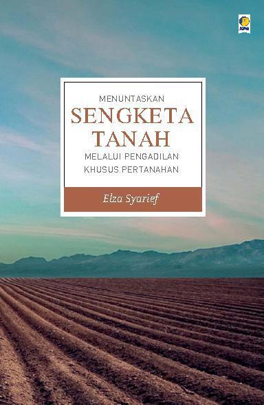 Menuntaskan Sengketa Tanah