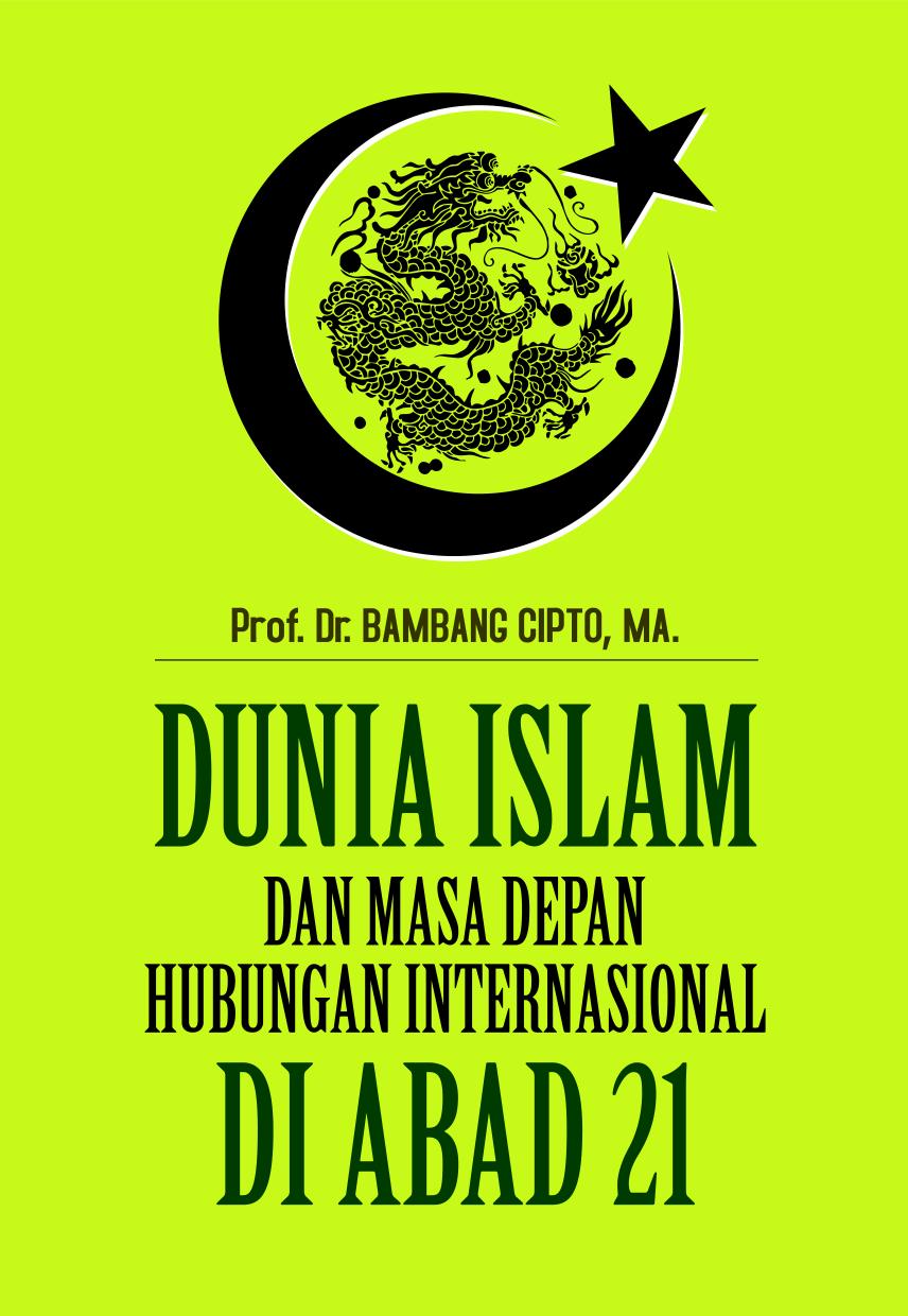 Dunia Islam dan masa depan hubungan internasional di abad 21
