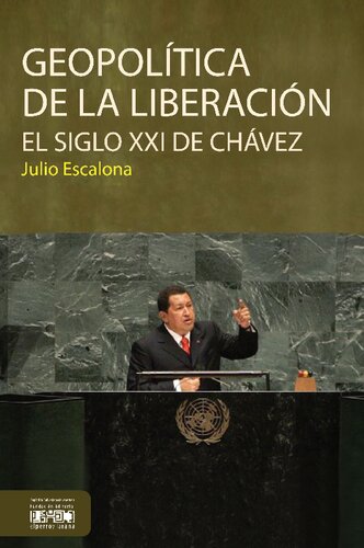 Geopolítica de la liberación. El siglo XXI de Chávez