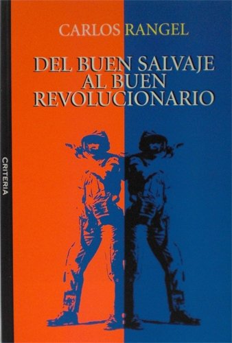 Del Buen Salvaje Al Buen Revolucionario