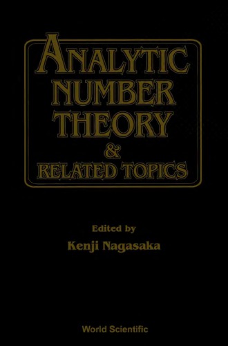 Analytic Number Theory &amp; Related Topics