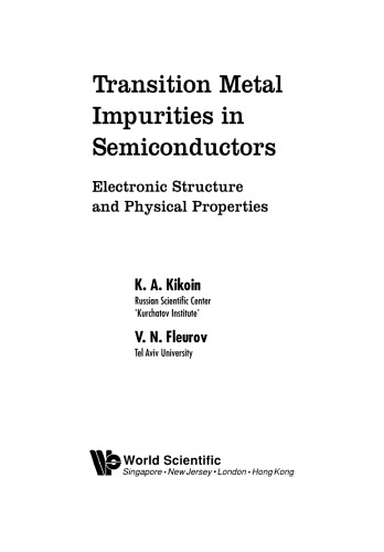 Transition Metal Impurities in Semiconductors - Electronic Structure and Physical Properties