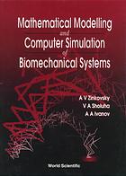 Mathematical Modelling and Computer Simulation of Biomechanical Systems