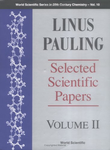 Linus Pauling - Selected Scientific Papers, Volume 2