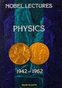 Nobel Lectures in Physics, Vol 3 (1942-1962)