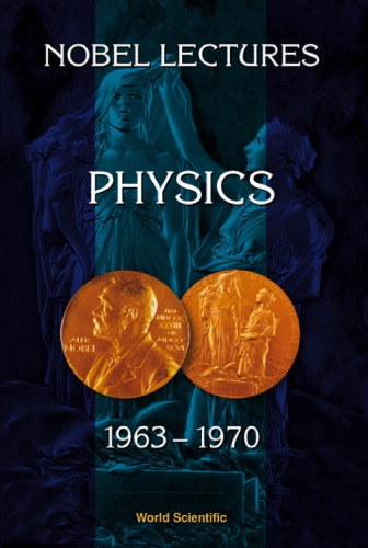 Nobel Lectures Physics 1963-1970