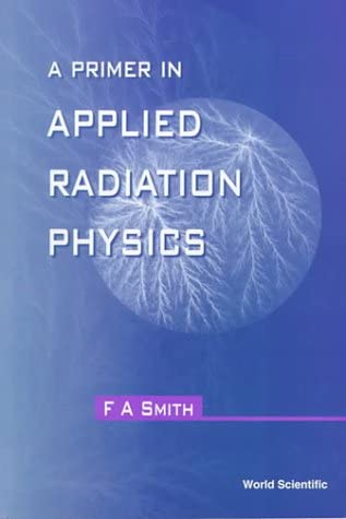 A Primer in Applied Radiation Physics