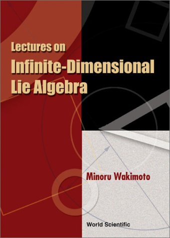 Lectures on Infinite-Dimensional Lie Algebra