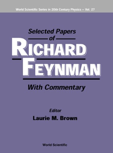 Selected Papers of Richard Feynman (with Commentary)