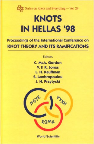 Knots in Hellas '98 - Proceedings of the International Conference on Knot Theory and Its Ramifications