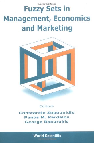 Fuzzy Sets In Management, Economy &amp; Marketing
