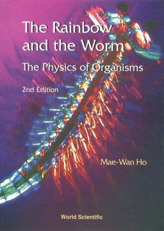 Rainbow and the Worm: The Physics of Organisms